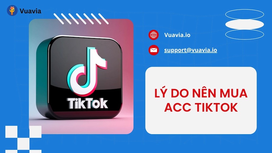 Những lý do nên mua acc TikTok thay vì tự tạo