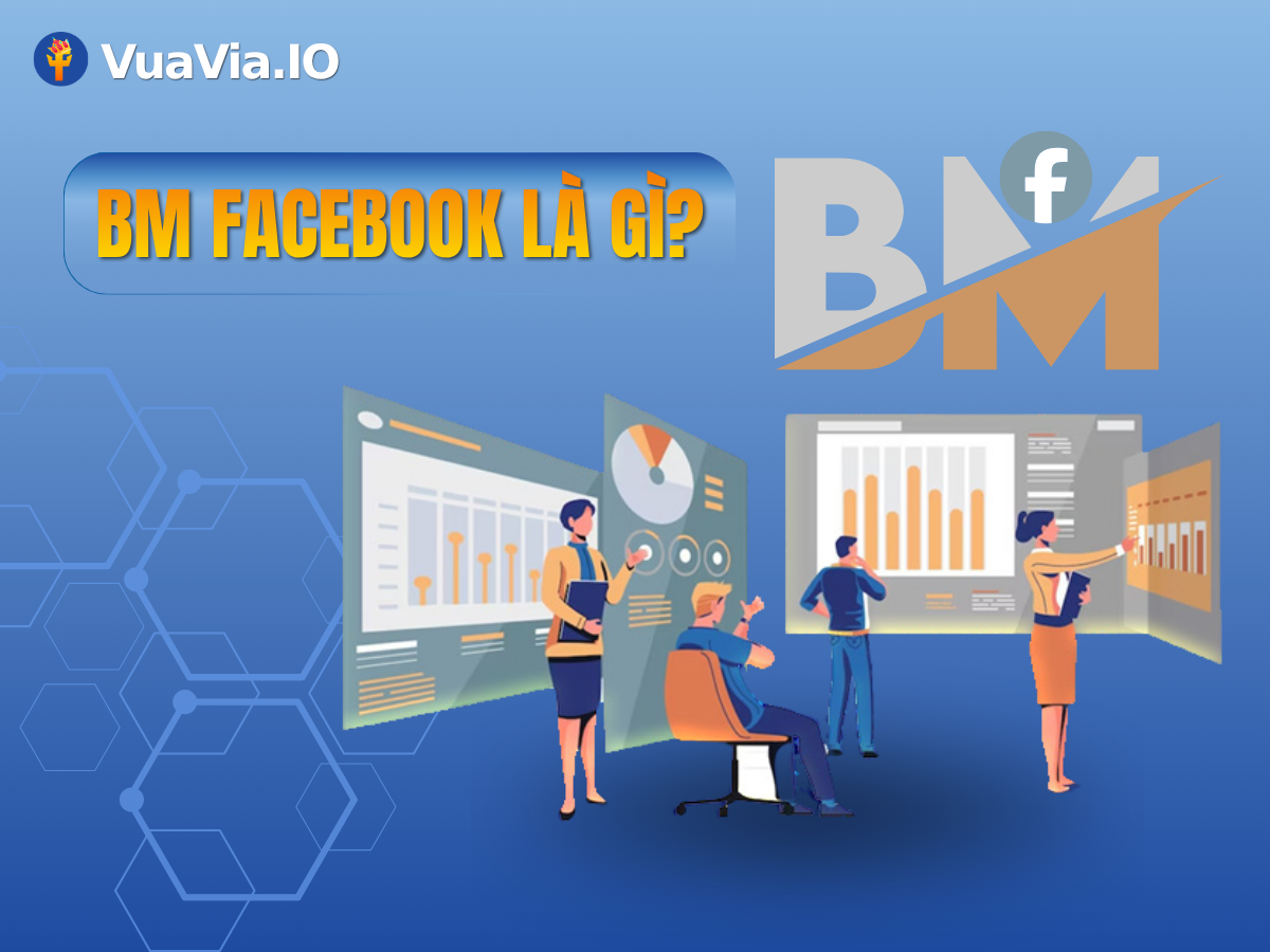 BM Facebook là gì - tìm hiểu trước khi mua BM Facebook