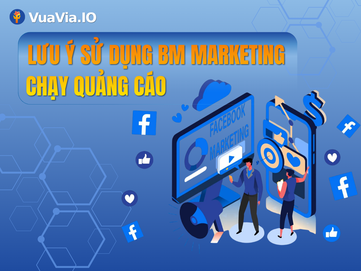 Các loại tài khoản BM Marketing được nhiều người mua BM Facebook ứng dụng