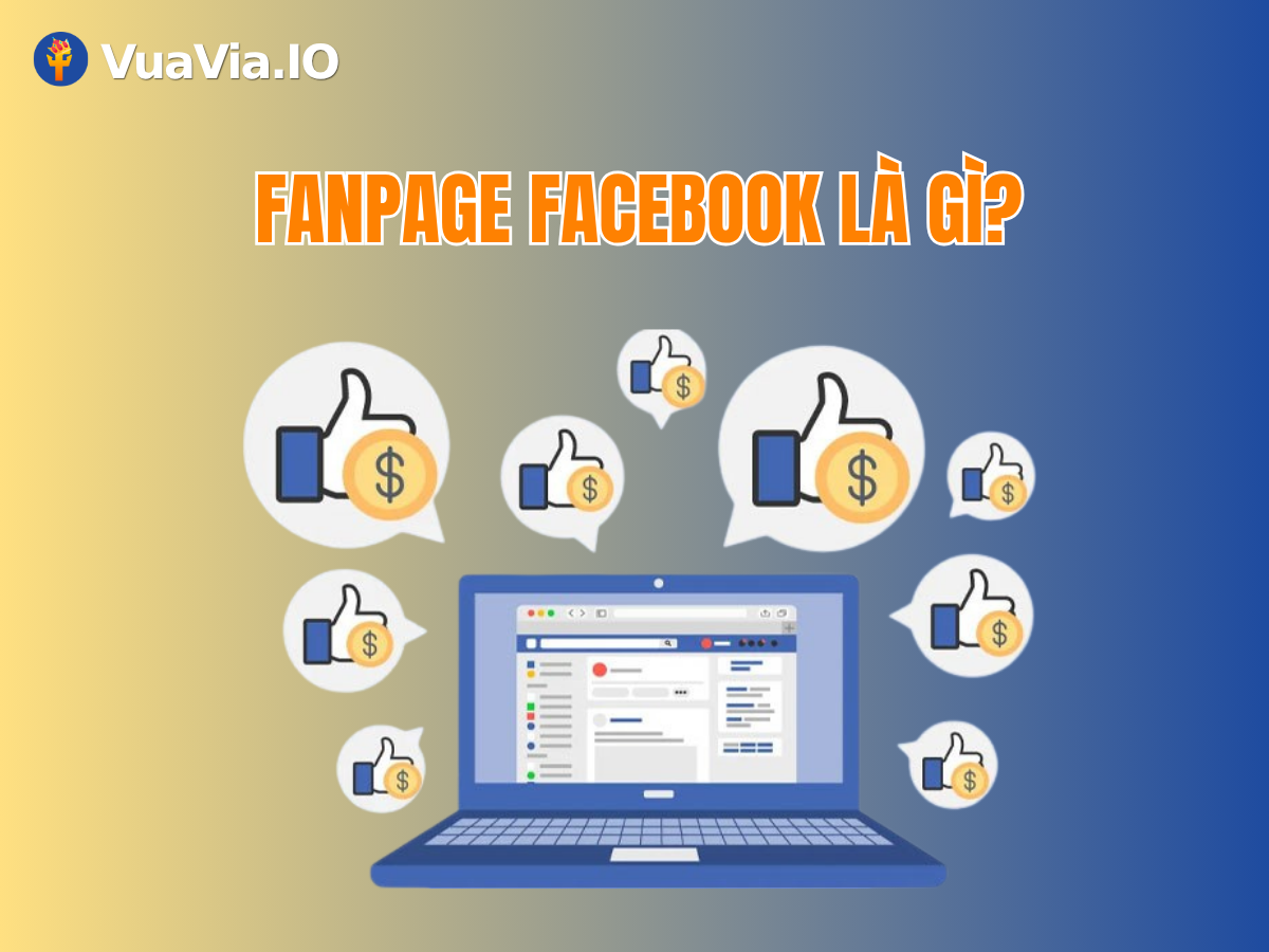 Fanpage Facebook là gì trước khi mua page Facebook