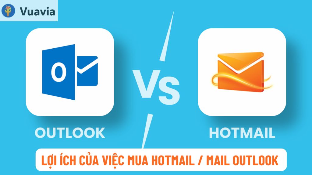 Lợi ích khi mua hotmail giá rẻ và mua mail outlook