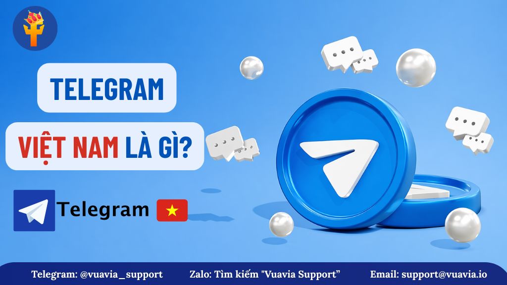 Telegram Việt Nam là gì - tìm hiểu trước khi mua telegram VN